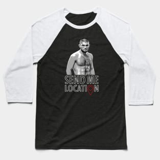 Send Me Location Khabib Nurmagomedov Baseball T-Shirt